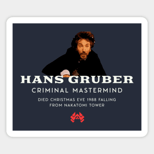 Hans Gruber criminal mastermind Magnet